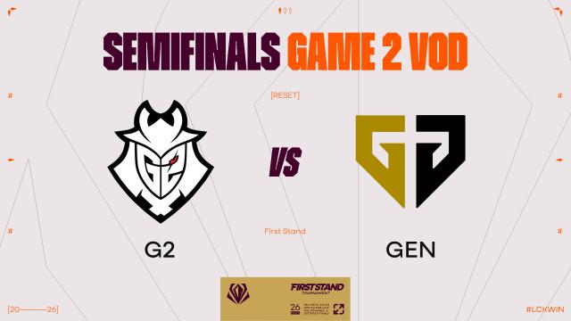 [GEN vs G2] GAME 2 | 준결승전 | 2026 퍼스트 스탠드 토너먼트 | SOOP VOD